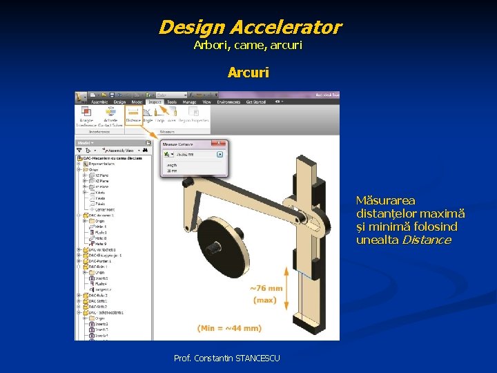 Design Accelerator Arbori, came, arcuri Arcuri Măsurarea distanțelor maximă și minimă folosind unealta Distance