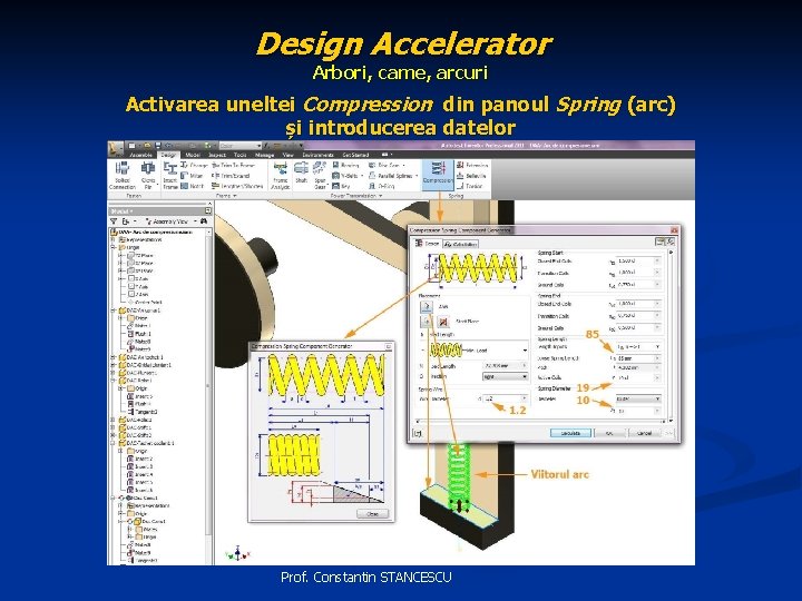 Design Accelerator Arbori, came, arcuri Activarea uneltei Compression din panoul Spring (arc) și introducerea