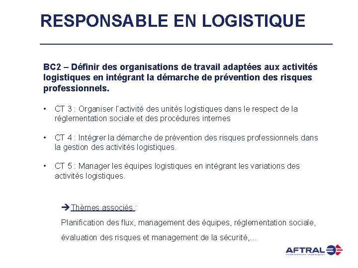 RESPONSABLE EN LOGISTIQUE BC 2 – Définir des organisations de travail adaptées aux activités