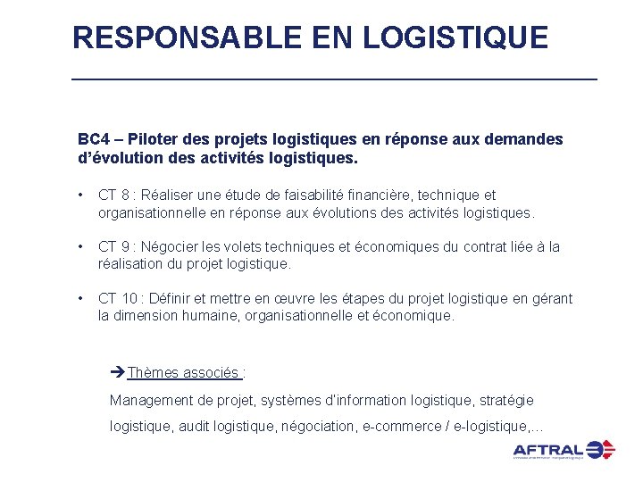 RESPONSABLE EN LOGISTIQUE BC 4 – Piloter des projets logistiques en réponse aux demandes