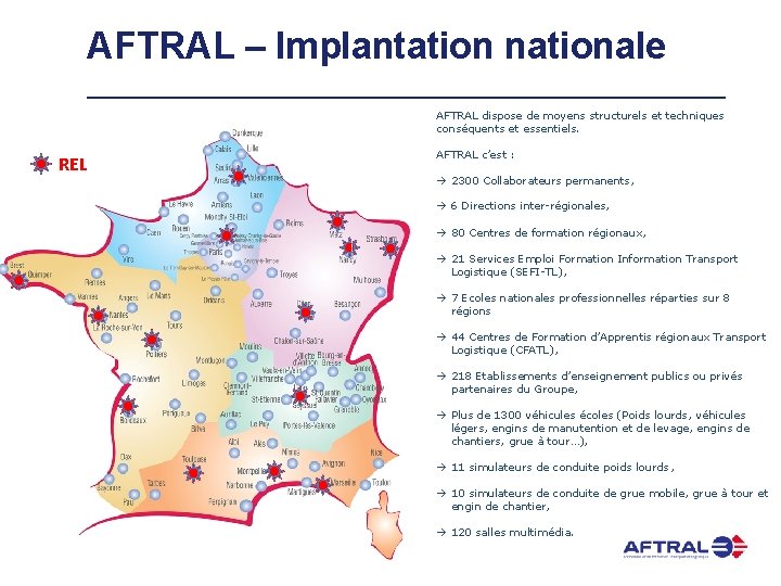 AFTRAL – Implantation nationale REL AFTRAL dispose de moyens structurels et techniques conséquents et