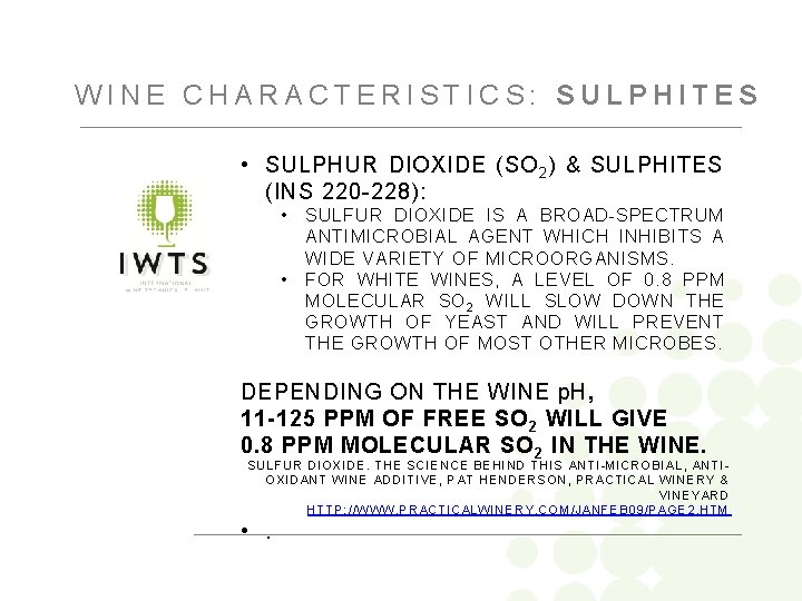 WINE CHARACTERISTICS: SULPHITES • SULPHUR DIOXIDE (SO 2 ) & SULPHITES (INS 220 -228):