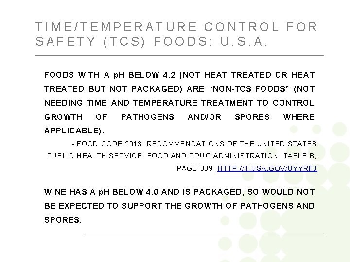 TIME/TEMPERATURE CONTROL FOR SAFETY (TCS) FOODS: U. S. A. FOODS WITH A p. H