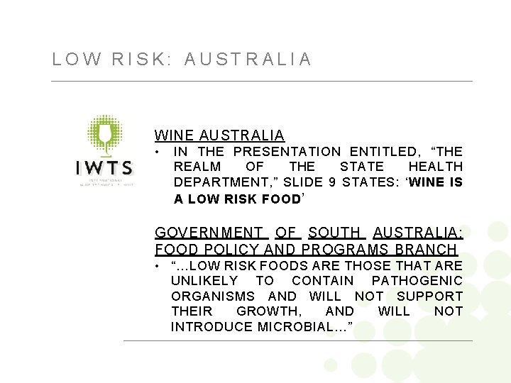 LOW RISK: AUSTRALIA WINE AUSTRALIA • IN THE PRESENTATION ENTITLED, “THE REALM OF THE