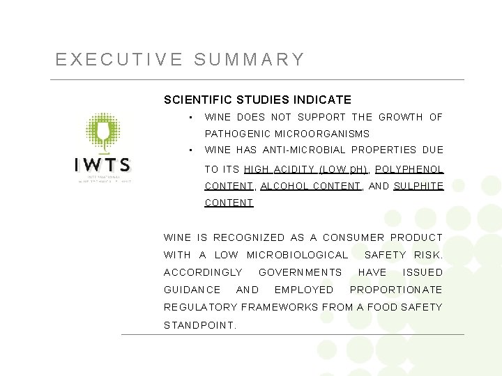 EXECUTIVE SUMMARY SCIENTIFIC STUDIES INDICATE • WINE DOES NOT SUPPORT THE GROWTH OF PATHOGENIC