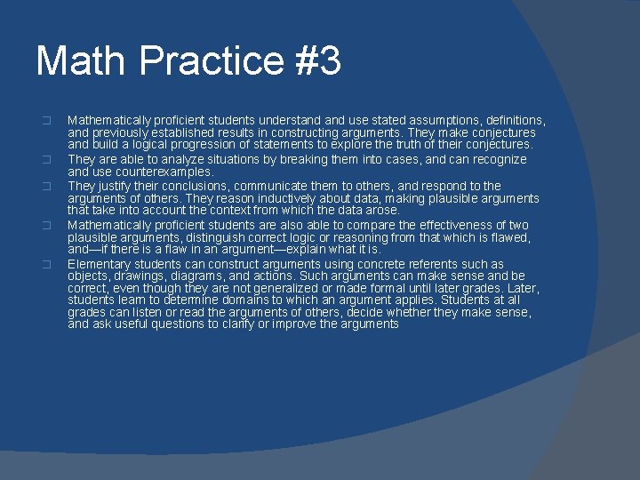 Math Practice #3 � � � Mathematically proficient students understand use stated assumptions, definitions,