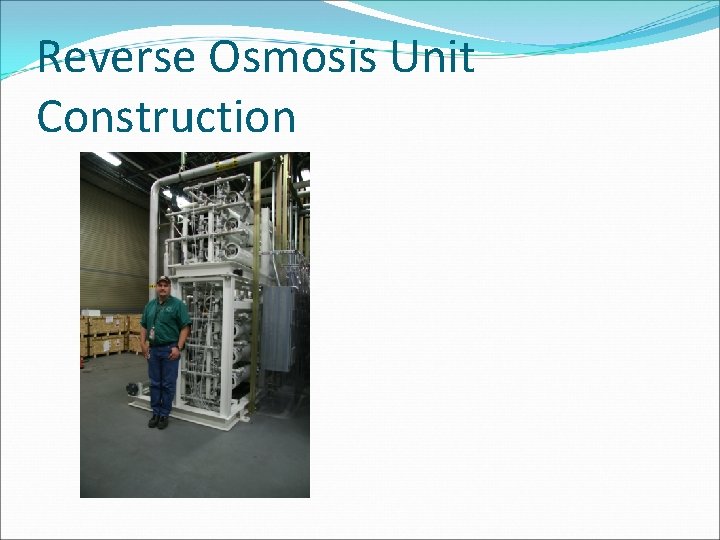 Reverse Osmosis Unit Construction 
