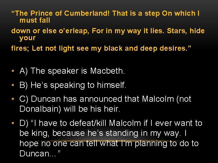“The Prince of Cumberland! That is a step On which I must fall down