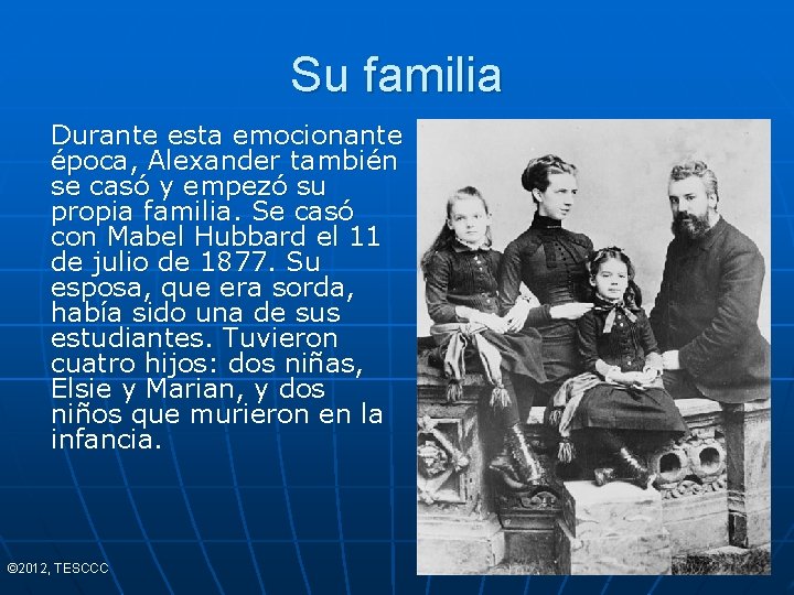 Su familia Durante esta emocionante época, Alexander también se casó y empezó su propia