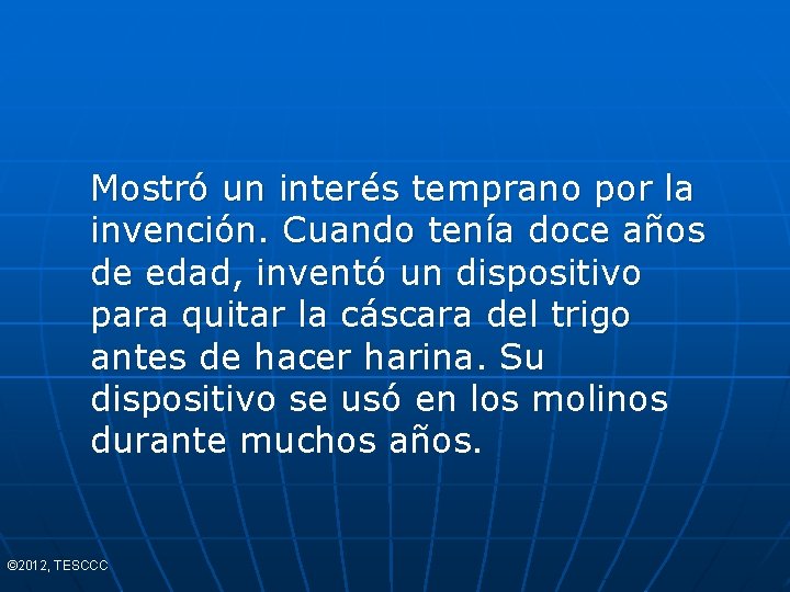 Mostró un interés temprano por la invención. Cuando tenía doce años de edad, inventó