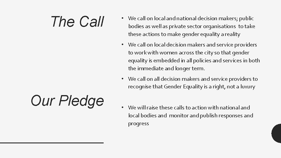 The Call • We call on local and national decision makers; public bodies as