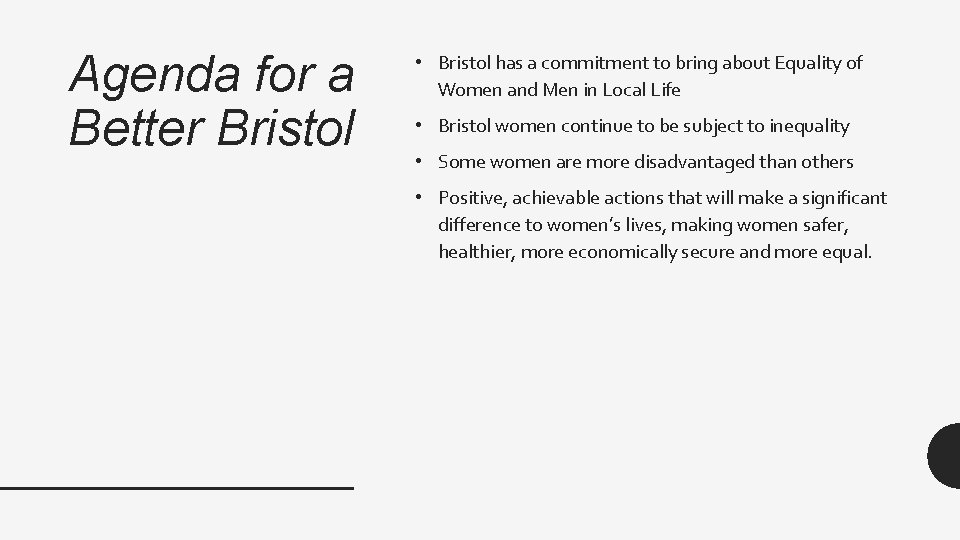 Agenda for a Better Bristol • Bristol has a commitment to bring about Equality