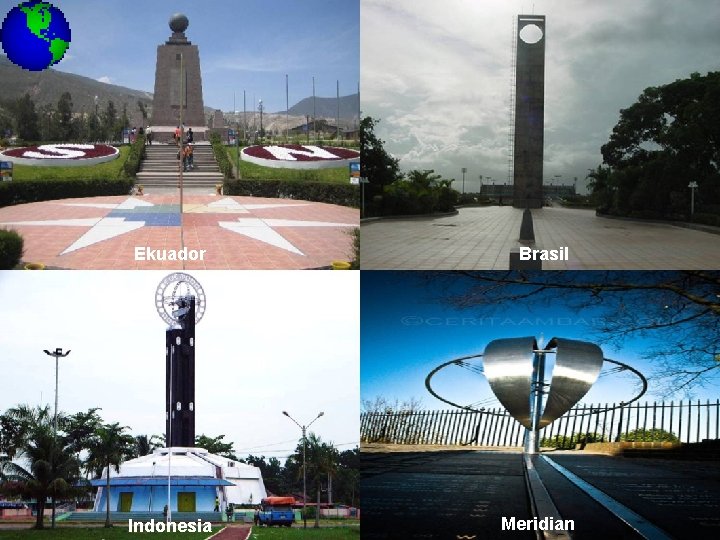 Ekuador Indonesia Brasil Meridian 