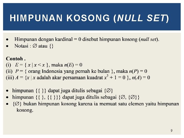 HIMPUNAN KOSONG (NULL SET) 9 