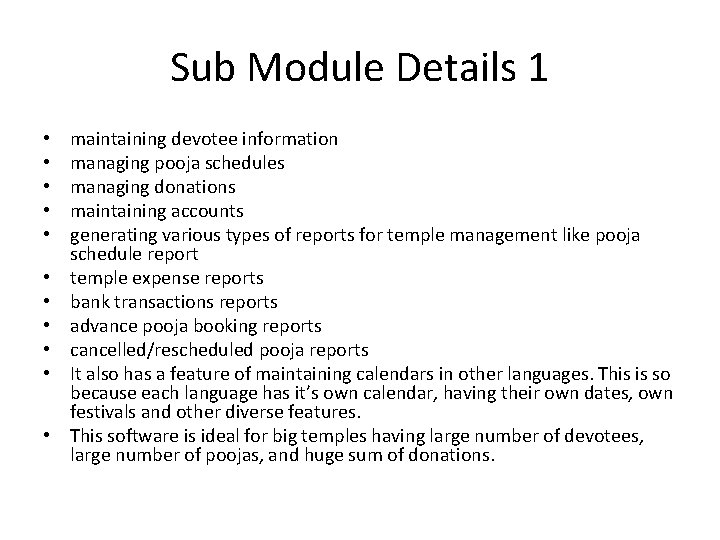 Sub Module Details 1 • • • maintaining devotee information managing pooja schedules managing