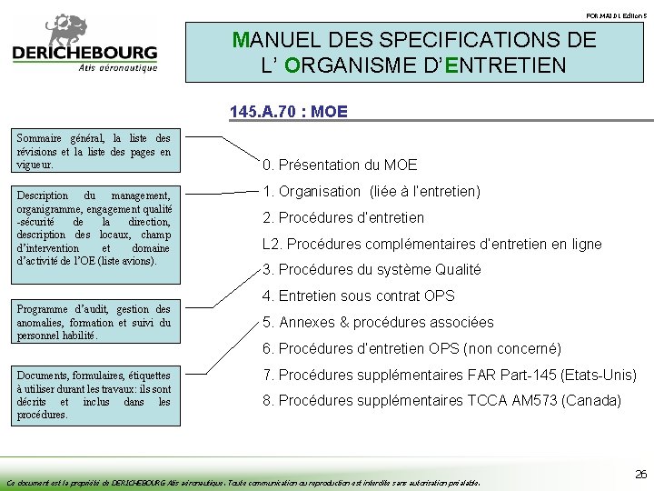 FOR. MAI. 01 Édition 5 MANUEL DES SPECIFICATIONS DE L’ ORGANISME D’ENTRETIEN 145. A.