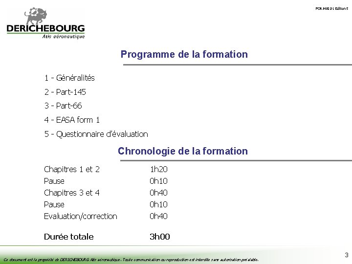 FOR. MAI. 01 Édition 5 Programme de la formation 1 - Généralités 2 -