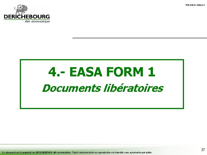 FOR. MAI. 01 Édition 5 4. - EASA FORM 1 Documents libératoires Ce document