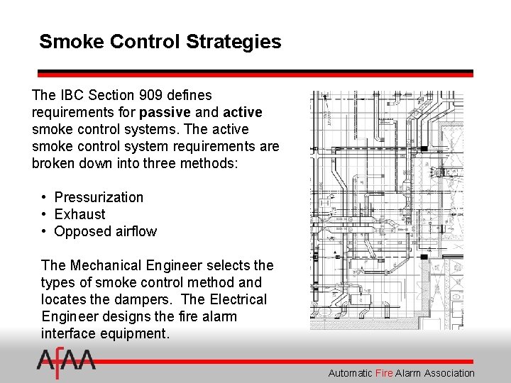 Smoke Control Strategies The IBC Section 909 defines requirements for passive and active smoke