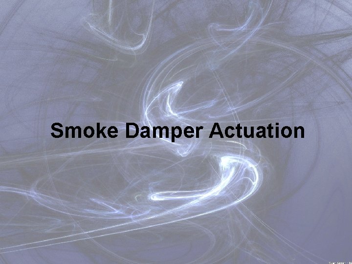 Smoke Damper Actuation Automatic Fire Alarm Association 