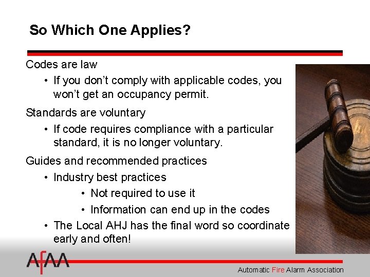 So Which One Applies? Codes are law • If you don’t comply with applicable