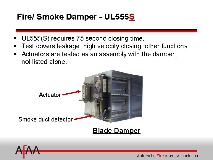Fire/ Smoke Damper - UL 555 S § UL 555(S) requires 75 second closing