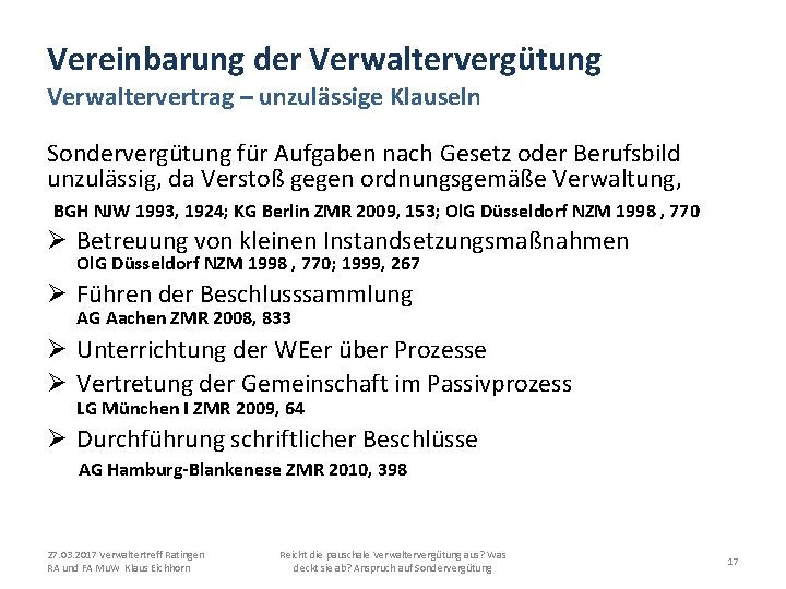 Vereinbarung der Verwaltervergütung Verwaltervertrag – unzulässige Klauseln Sondervergütung für Aufgaben nach Gesetz oder Berufsbild