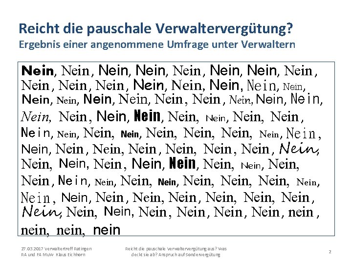 Reicht die pauschale Verwaltervergütung? Ergebnis einer angenommene Umfrage unter Verwaltern Nein, Nein , Nein,
