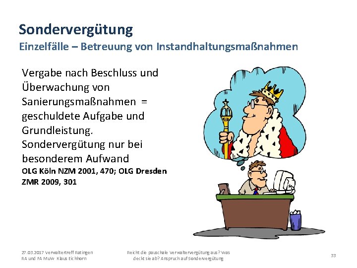 Sondervergütung Einzelfälle – Betreuung von Instandhaltungsmaßnahmen Vergabe nach Beschluss und Überwachung von Sanierungsmaßnahmen =