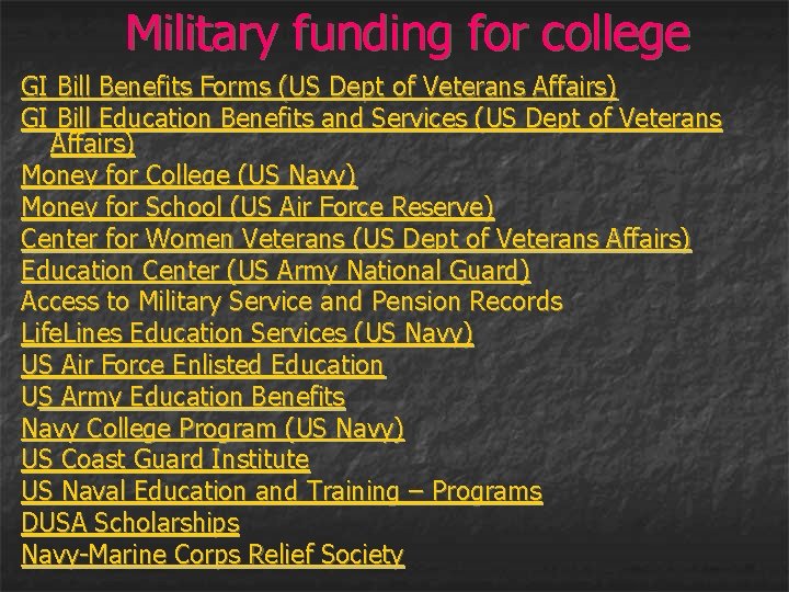 Military funding for college GI Bill Benefits Forms (US Dept of Veterans Affairs) GI