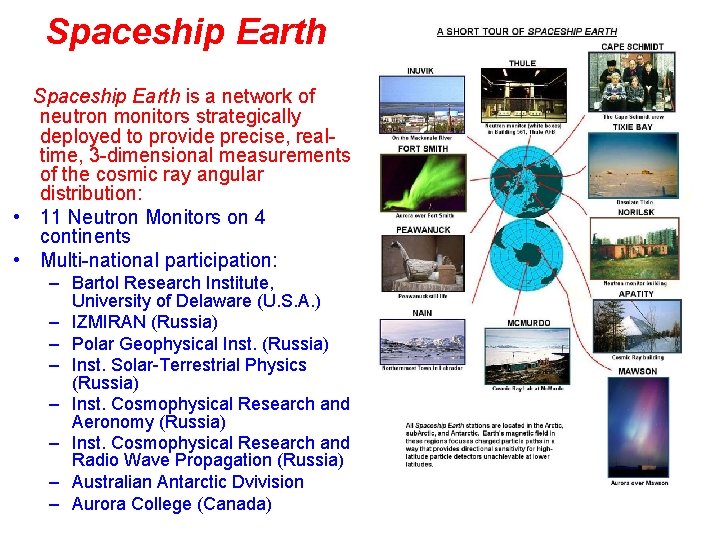 Spaceship Earth is a network of neutron monitors strategically deployed to provide precise, realtime,