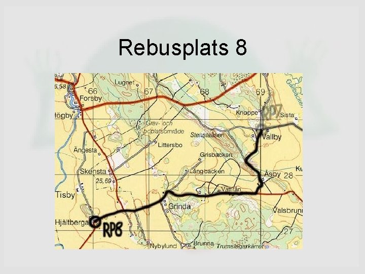 Rebusplats 8 Rebusplats 8