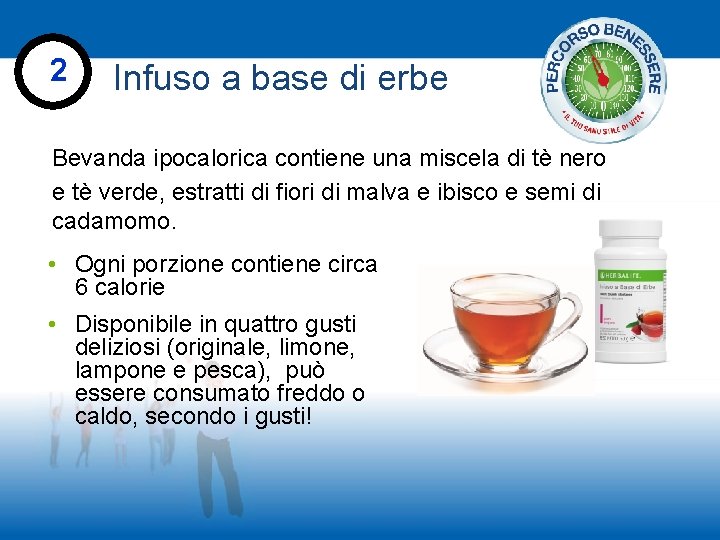 2 Infuso a base di erbe Bevanda ipocalorica contiene una miscela di tè nero