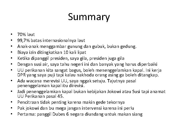 Summary • • • 70% laut 99, 7% batas internasionalnya laut Anak-anak menggambar gunung