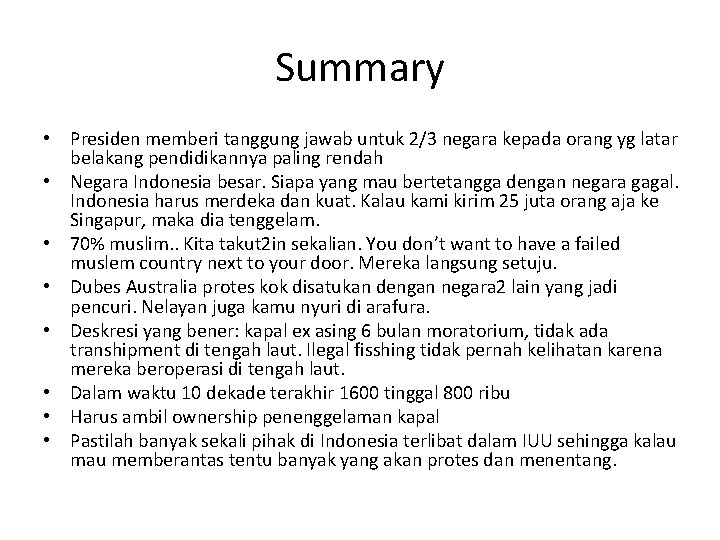 Summary • Presiden memberi tanggung jawab untuk 2/3 negara kepada orang yg latar belakang