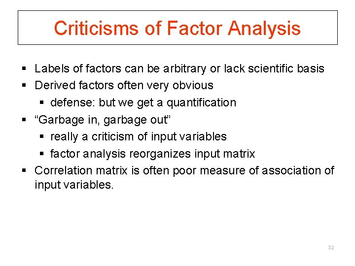 Criticisms of Factor Analysis § Labels of factors can be arbitrary or lack scientific