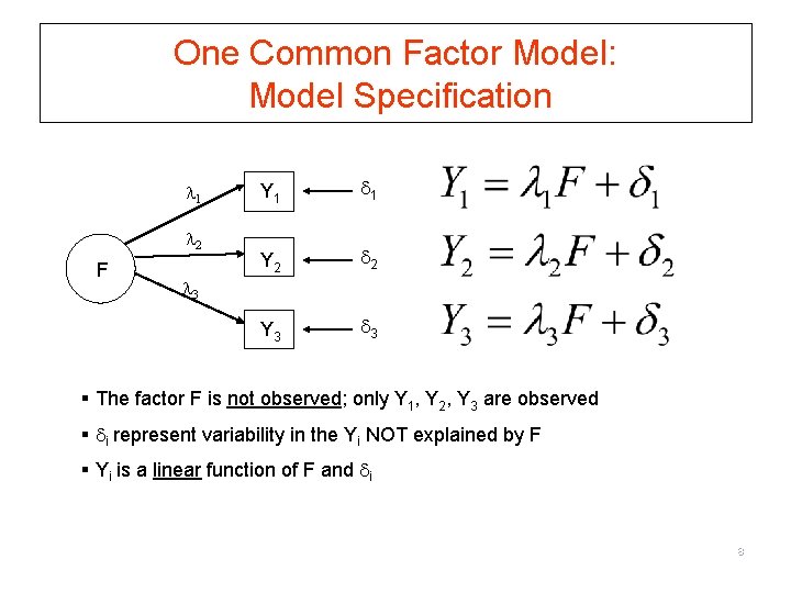 One Common Factor Model: Model Specification 1 2 F Y 1 1 Y 2