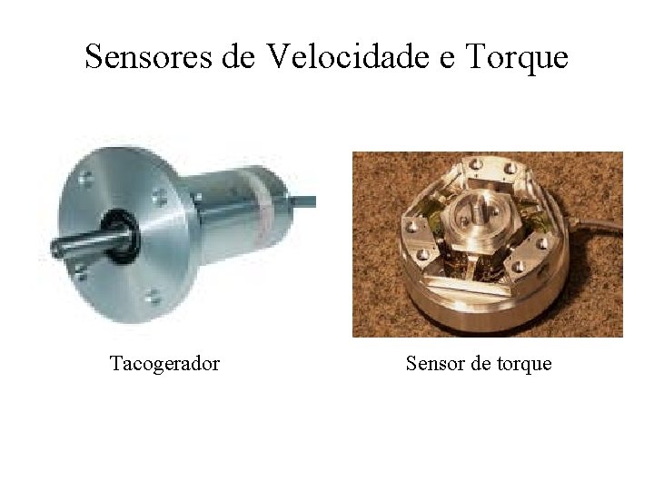Sensores de Velocidade e Torque Tacogerador Sensor de torque 