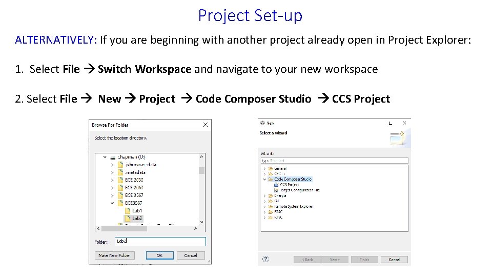 Project Set-up ALTERNATIVELY: If you are beginning with another project already open in Project