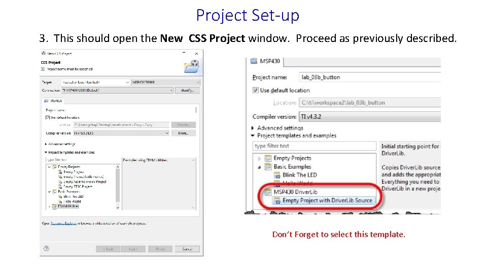 Project Set-up 3. This should open the New CSS Project window. Proceed as previously