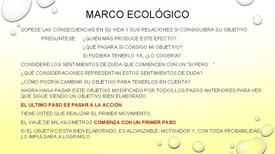 MARCO ECOLÓGICO SOPESE LAS CONSECUENCIAS EN SU VIDA Y SUS RELACIONES SI CONSIGUIERA SU