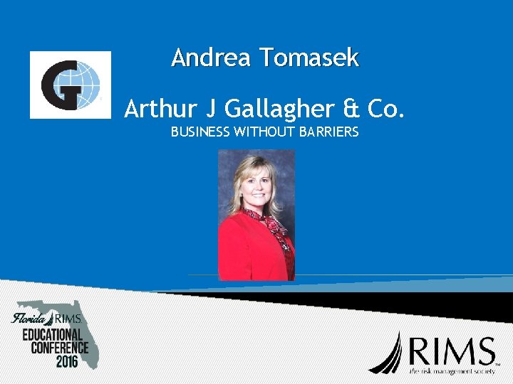 Andrea Tomasek Arthur J Gallagher & Co. BUSINESS WITHOUT BARRIERS 