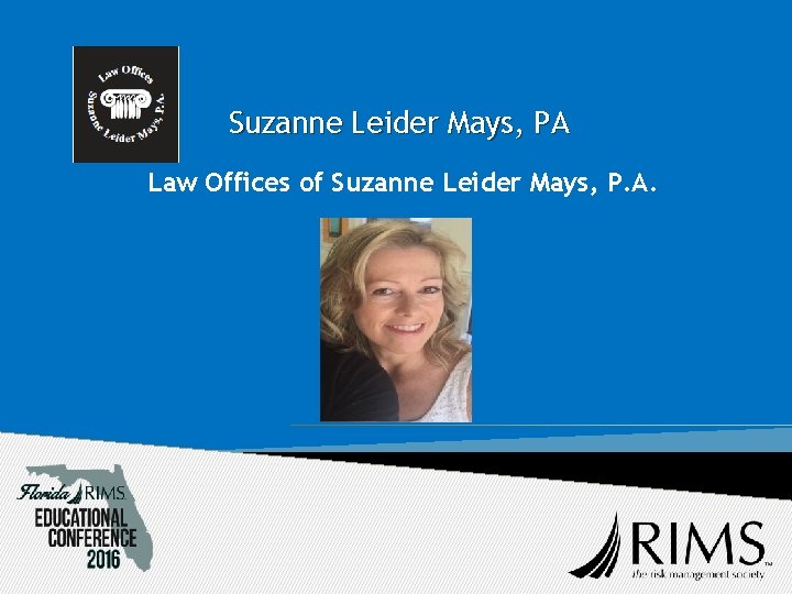 Suzanne Leider Mays, PA Law Offices of Suzanne Leider Mays, P. A. 