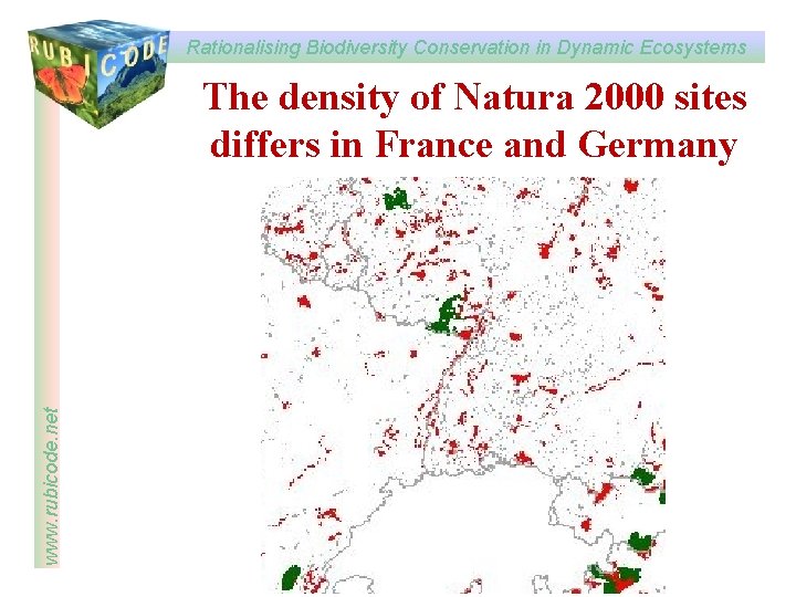 Rationalising Biodiversity Conservation in Dynamic Ecosystems RUBICODE www