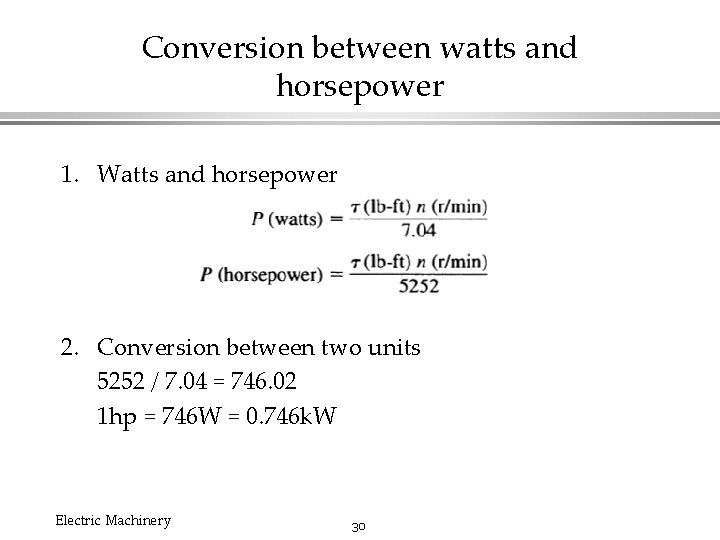 Conversion between watts and horsepower 1. Watts and horsepower 2. Conversion between two units