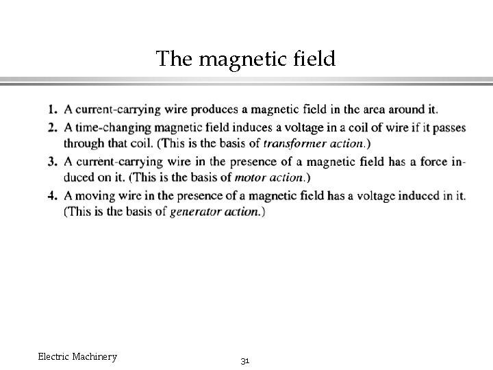 The magnetic field Electric Machinery 31 