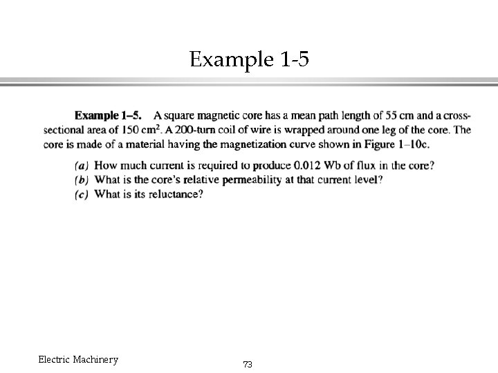 Example 1 -5 Electric Machinery 73 