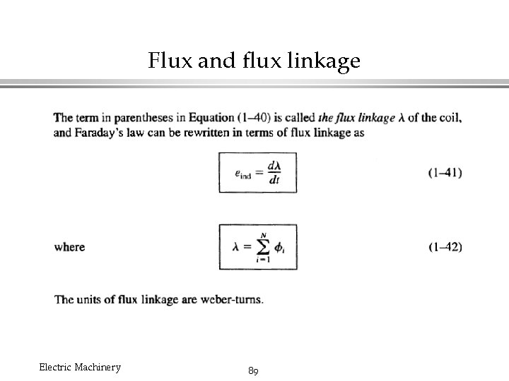 Flux and flux linkage Electric Machinery 89 