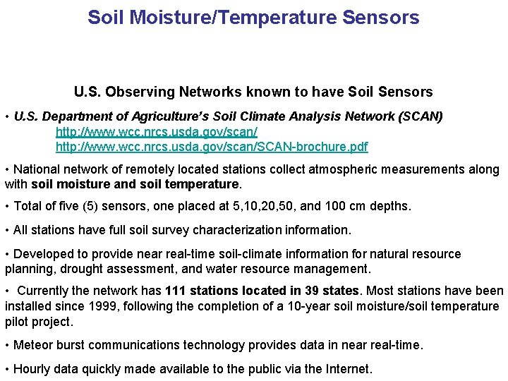 Soil Moisture/Temperature Sensors U. S. Observing Networks known to have Soil Sensors • U.