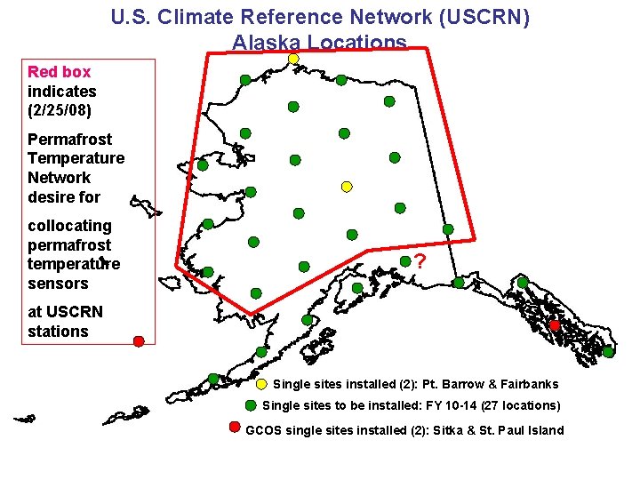 U. S. Climate Reference Network (USCRN) Alaska Locations Red box indicates (2/25/08) Permafrost Temperature